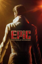 EPiC: Elvis Presley in Concert,