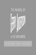 The Making of Gerry Anderson A life Uncharted Behind The Scenes