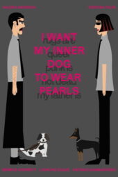 Câinele din mine să poarte perle, îmi doresc