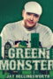 Jay Hollingsworth: Green Monster
