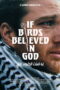 If Birds Believed in God,