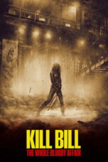 kill-bill-the-whole-bloody-affair.jpg Kill Bill: The Whole Bloody Affair,